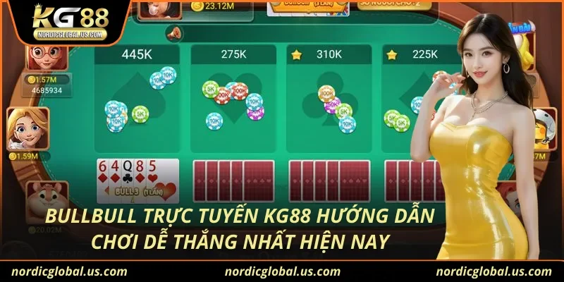 Bullbull Trực Tuyến KG88 Hướng Dẫn Chơi Dễ Thắng Nhất Hiện Nay