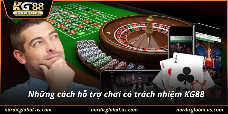 Những cách hỗ trợ chơi có trách nhiệm KG88
