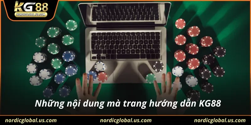 Những nội dung mà trang hướng dẫn KG88
