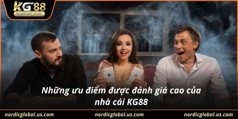 Những ưu điểm được đánh giá cao của nhà cái KG88